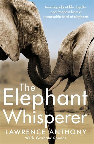 Lawrence Anthony - The Elephant Whisperer: Learning About Life, Loyalty and Freedom From a Remarkable Herd of Elephants - Preis vom 09.10.2026 07:28:09 h