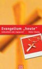 Walter Chantry - Evangelium heute: Authentisch oder angepasst? - Preis vom 30.09.2026 09:01:18 h