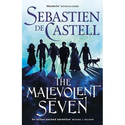 The Malevolent Seven, Taschenbuch von Sebastien de Castell, Quercus Publishing Plc, 978-1-5294-2279-5