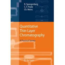 Quantitative Thin-Layer Chromatography, Fachbücher von Bernd Spangenberg, Colin F. Poole, Christel Weins