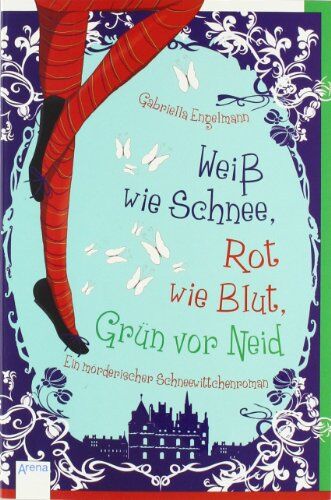 Gabriella Engelmann - Weiß wie Schnee, Rot wie Blut, Grün vor Neid: Ein mörderischer Schneewittchenroman - Preis vom 17.10.2026 19:25:27 h