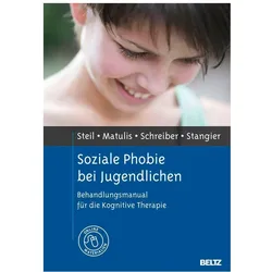 Soziale Phobie bei Jugendlichen, Fachbücher von Simone Matulis, Franziska Schreiber, Regina Steil, Ulrich Stangier