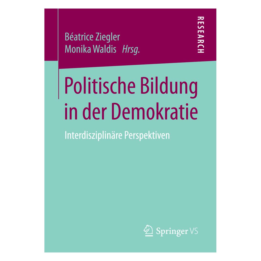 Springer Politische Bildung in der Demokratie (Deutsch, Softcover, Béatrice Ziegler, Monika Waldis) (7095789)