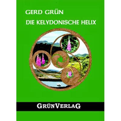 Die kelydonische Helix, Taschenbuch von Gerd Grün, Grün, G, 978-3-935007-06-1