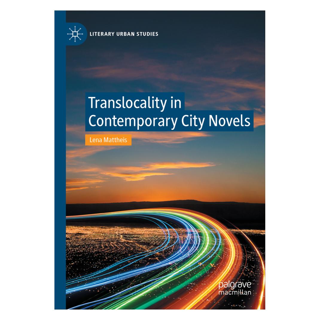Springer Translocality in Contemporary City Novels (Englisch, Softcover, Lena Mattheis) (56823374)