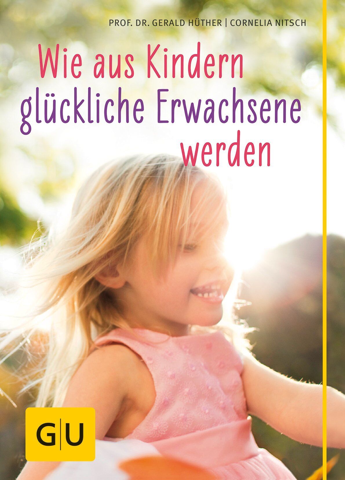 Gerald Hüther - Wie aus Kindern glückliche Erwachsene werden - Preis vom 11.10.2026 15:43:13 h