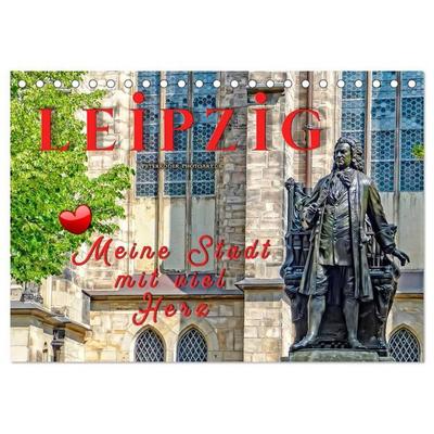 Leipzig - meine Stadt mit viel Herz (Tischkalender 2027 DIN A5 quer), CALVENDO Monatskalender