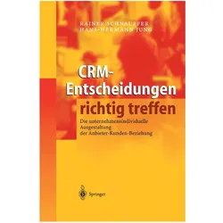 CRM-Entscheidungen richtig treffen, Fachbücher von Hans-Hermann Jung, Rainer Schnauffer