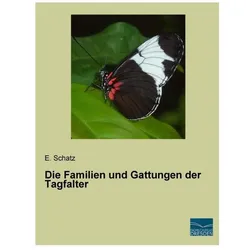 Die Familien und Gattungen der Tagfalter, Ratgeber von E. Schatz