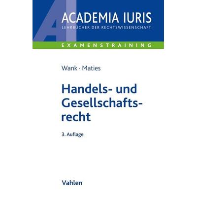 Handels- und Gesellschaftsrecht, Taschenbuch von Rolf Wank,Martin Maties, Vahlen, Franz