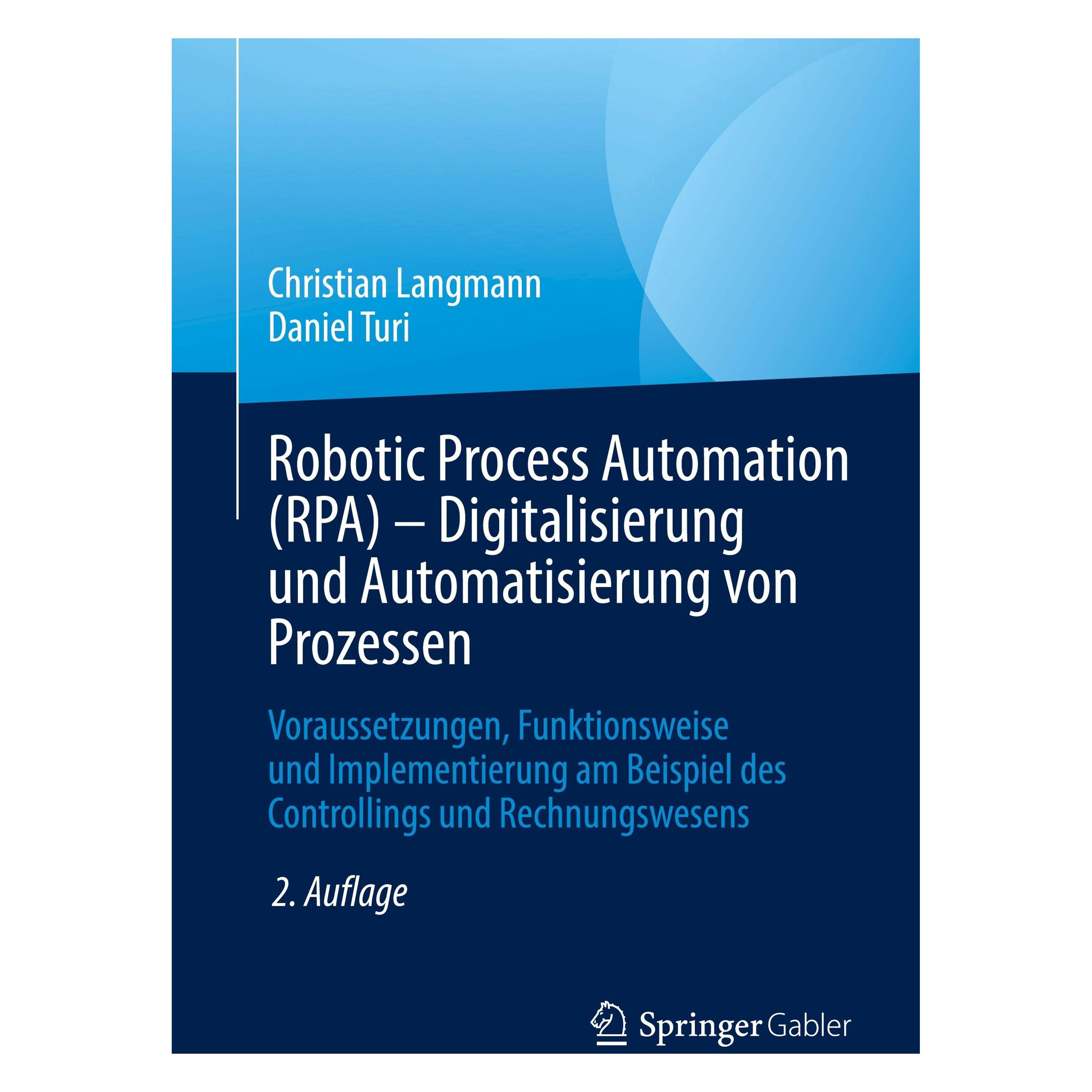 Springer Robotic Process Automation (RPA) - Digitalisierung und Automatisierung von Prozessen (Deutsch, Softcover, Christian Langmann, Daniel Turi) (52572812)
