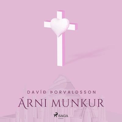 Smásögur: Árni munkur - Davíð Èorvaldsson, Audio, 9788726961065