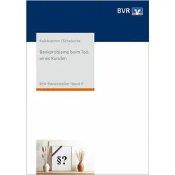 Bankprobleme beim Tod eines Kunden, Fachbücher von Arndt Kalkbrenner, Michael Schebesta
