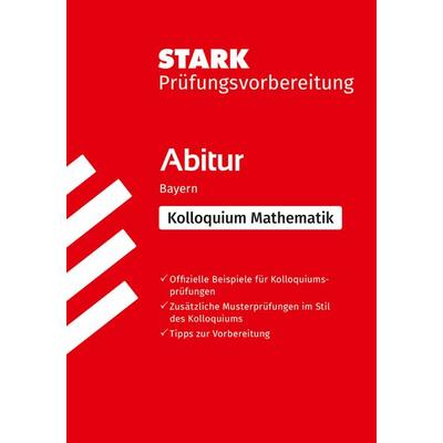 STARK Mathematik Kolloquium - G9-Abitur Bayern - Prüfungsvorbereitung, Taschenbuch von Sybille Reimann, Stark Verlag GmbH, 978-3-8490-6248-4