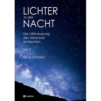 Lichter in der Nacht, Taschenbuch von René Christen, Tredition, 978-3-347-42028-1