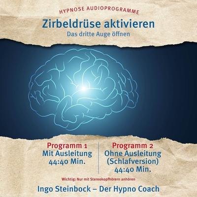 Zirbeldrüse aktivieren - Ingo Steinbock, Audio, 4061707589164