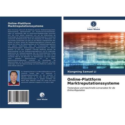 Online-Plattform Marktreputationssysteme, Taschenbuch von Xiangming Samuel Li, Verlag Unser Wissen, 978-620-3-80200-9