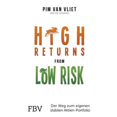 High Returns from Low Risk, Gebundene Ausgabe von Jan de Koning,Pim van Vliet, Finanzbuch Verlag, 978-3-95972-020-5