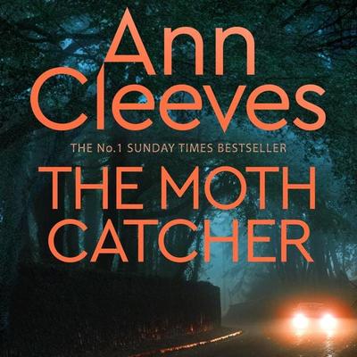The Moth Catcher - Ann Cleeves, Audio, 9781529097610