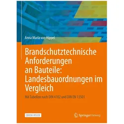 Brandschutztechnische Anforderungen an Bauteile: Landesbauordnungen im Vergleich, Fachbücher von Anna Maria von Hippel