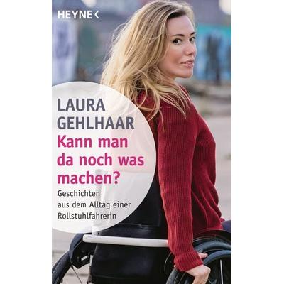Kann man da noch was machen?, Taschenbuch von Laura Gehlhaar, Heyne, 978-3-453-60367-7