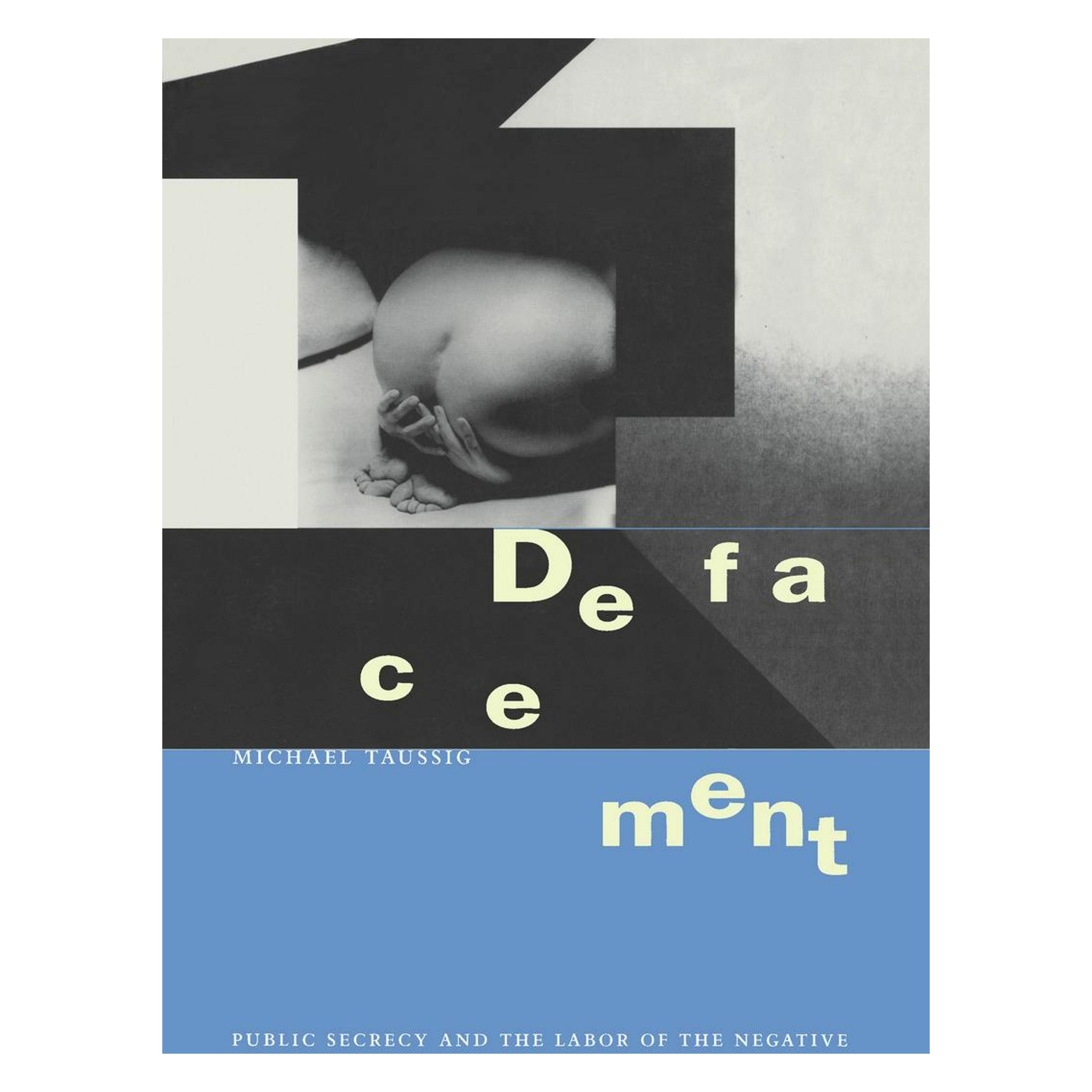 Stanford Univ Pr Defacement: Public Secrecy and the Labor of the Negative (Englisch, Michael Taussig) (35066210)
