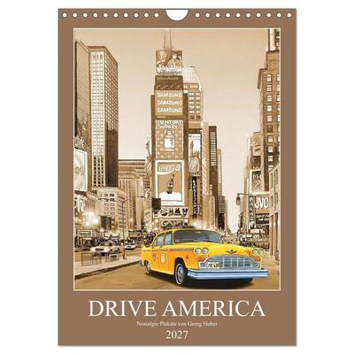 Drive America Plakate (Wandkalender 2027 DIN A4 hoch), CALVENDO Monatskalender