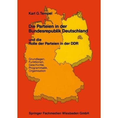 Die Parteien in der Bundesrepublik Deutschland und die Rolle der Parteien in der DDR, Taschenbuch von , VS Verlag für Sozialwissenschaften,