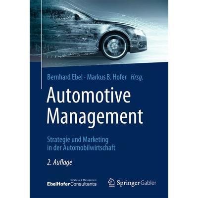 Automotive Management, Gebundene Ausgabe von , Springer Berlin, 978-3-642-34067-3