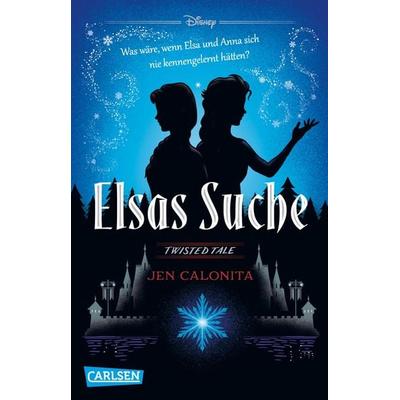 Disney. Twisted Tales: Elsas Suche (Die Eiskönigin), Taschenbuch von Walt Disney,Jen Calonita, Carlsen, 978-3-551-32228-9