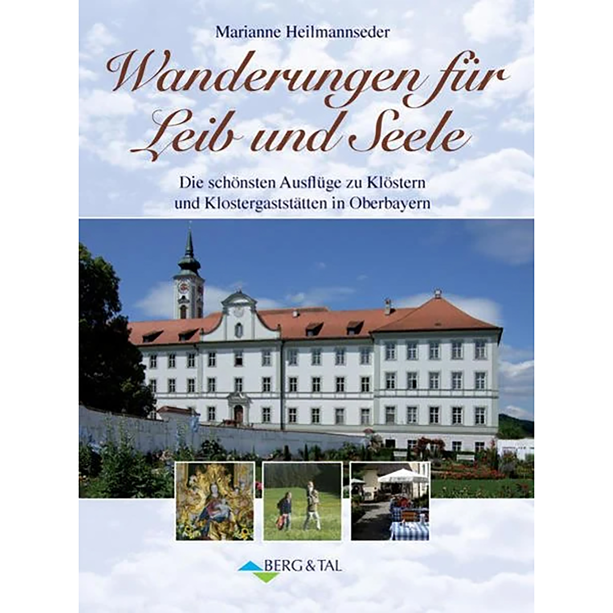 Berg&Tal Wanderungen für Leib und Seele Wanderführer