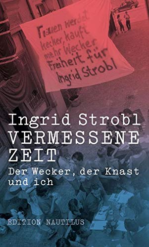 Ingrid Strobl - Vermessene Zeit: Der Wecker, der Knast und ich - Preis vom 30.09.2026 22:30:23 h