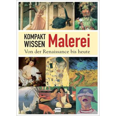 Kompaktwissen Malerei, Taschenbuch von Anna-Carola Krausse, Ullmann Medien, 978-3-7415-2656-5