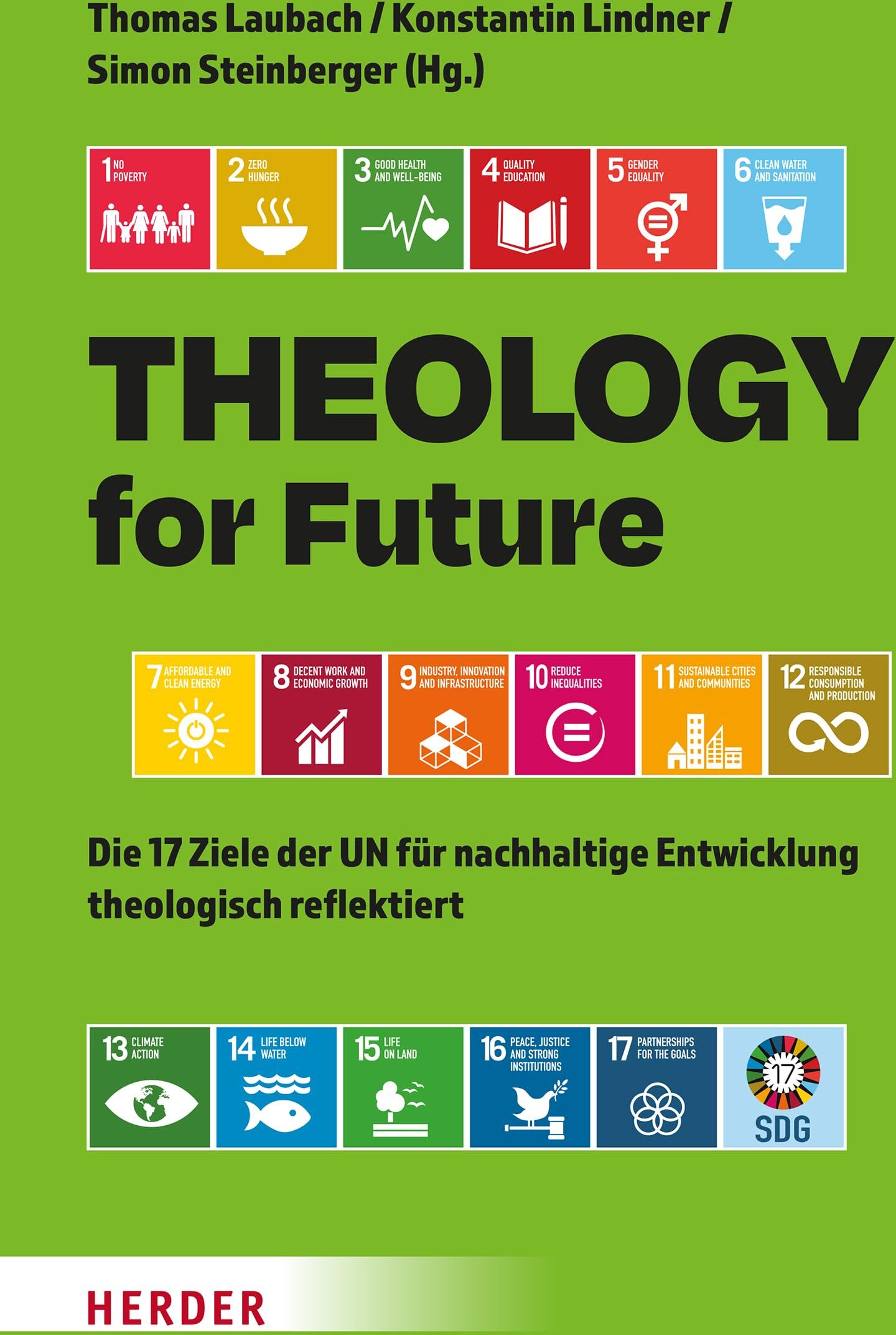 Theology for Future: Die 17 Ziele der UN für nachhaltige Entwicklung theologisch reflektiert - Preis vom 09.10.2026 07:28:09 h
