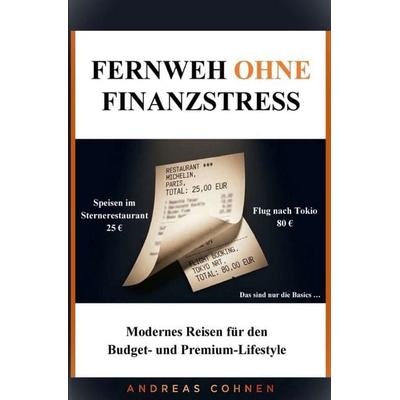 'Fernweh' / Fernweh ohne Finanzstress, Taschenbuch von Andreas Cohnen,Norbert Cohnen, Epubli, 978-3-565-77394-7