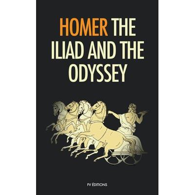 The Iliad and the Odyssey, Gebundene Ausgabe von Homer, FV éditions, 979-10-299-1002-9