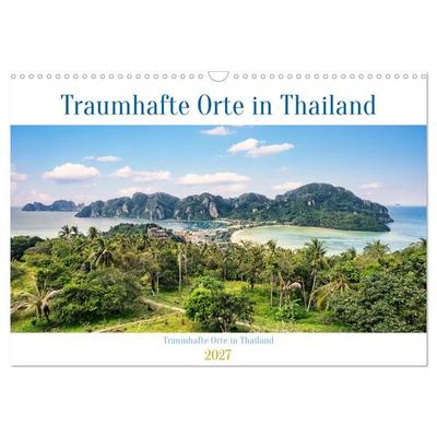 Traumhafte Orte in Thailand (Wandkalender 2027 DIN A3 quer), CALVENDO Monatskalender