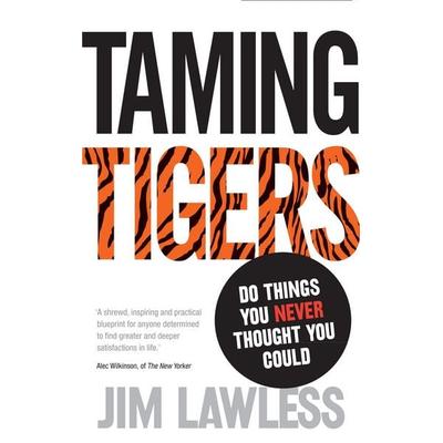 Taming Tigers, Taschenbuch von Jim Lawless, Ebury Publishing