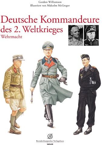 Gordon Williamson - Deutsche Kommandeure des 2. Weltkrieges: Wehrmacht - Preis vom 09.10.2026 07:28:09 h