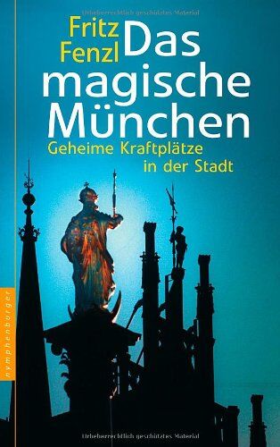 Fritz Fenzl - Das magische München: Geheime Kraftplätze in der Stadt - Preis vom 18.10.2026 19:22:15 h