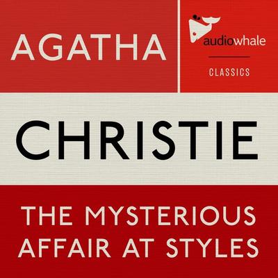 The Mysterious Affair at Styles - Agatha Christie, Audio, 9781913328153