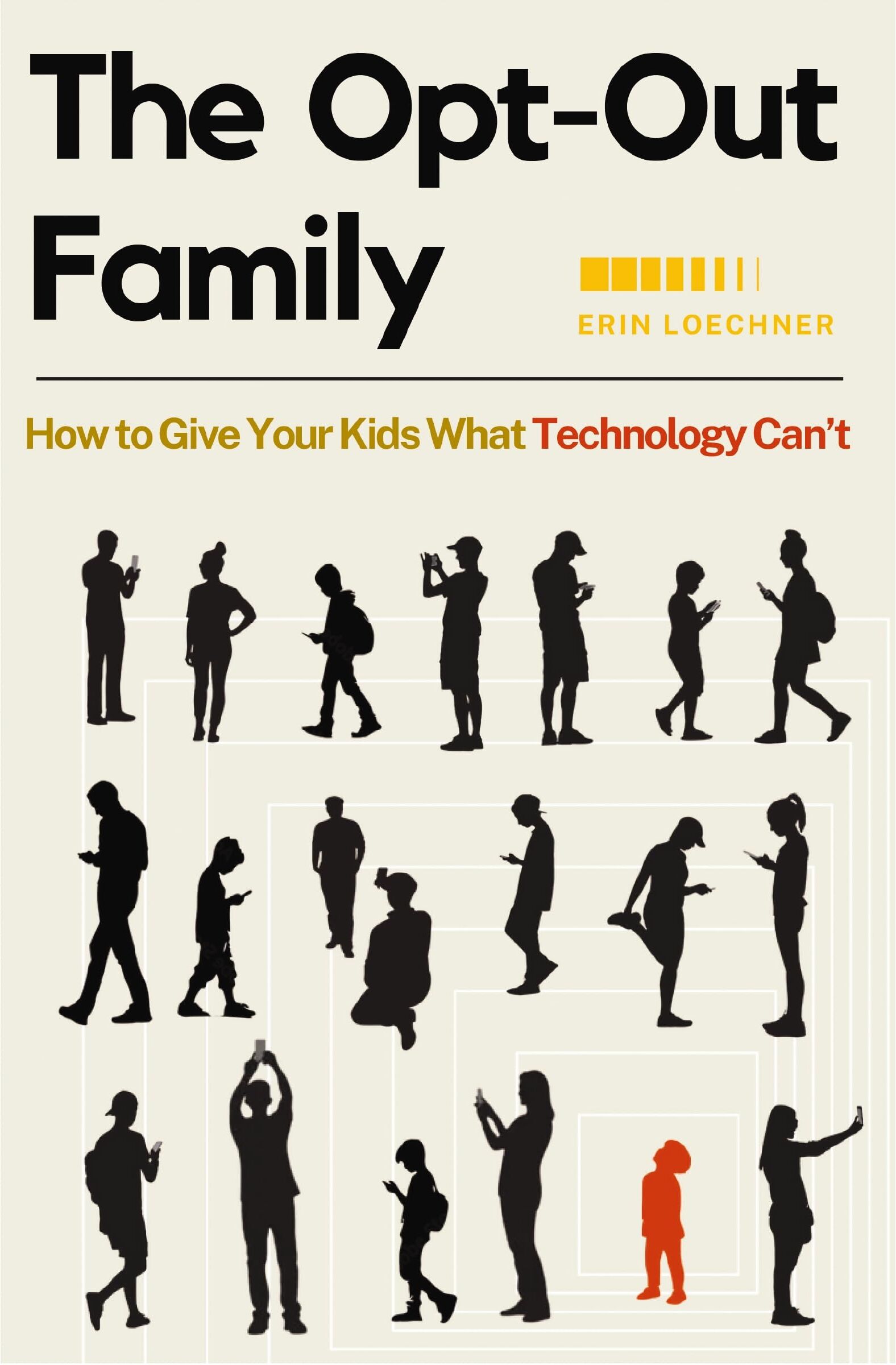 Erin Loechner - The Opt-Out Family: How to Give Your Kids What Technology Can't - Preis vom 30.09.2026 09:01:18 h