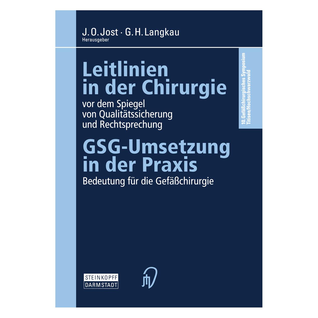 Springer Leitlinien in der Chirurgie vor dem Spiegel von Qualitätssicherung und Rechtsprechung (Deutsch, Softcover, G. H. Langkau, J. O. Jost) (55519919)