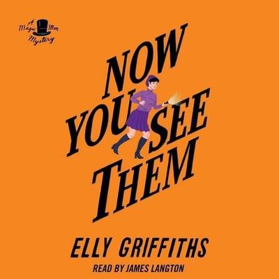 Now You See Them - Elly Griffiths, CD, 9781094064178
