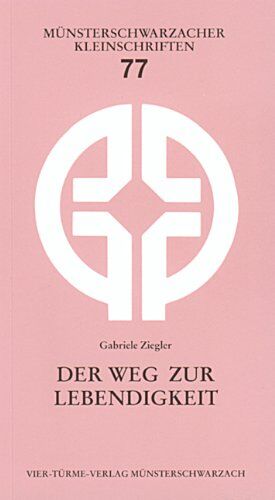 Gabriele Ziegler - Der Weg zur Lebendigkeit. Nach dem ordo virtutum der heiligen Hildegard von Bingen - Preis vom 17.10.2026 19:25:27 h