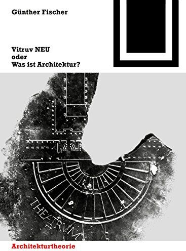 Günther Fischer - Vitruv NEU oder Was ist Architektur? (Bauwelt Fundamente) - Preis vom 09.10.2026 07:28:09 h