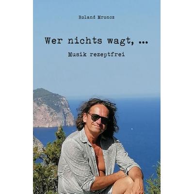 Wer nichts wagt, ... -