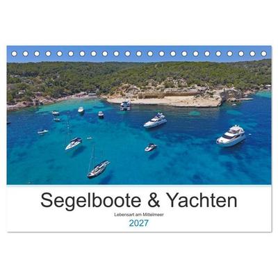 Segelboote und Yachten - Lebensart am Mittelmeer (Tischkalender 2027 DIN A5 quer), CALVENDO Monatskalender