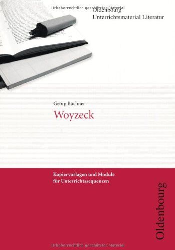 Georg Büchner - Georg Büchner, Woyzeck: Kopiervorlagen und Module für Unterrichtssequenzen - Preis vom 09.10.2026 07:28:09 h