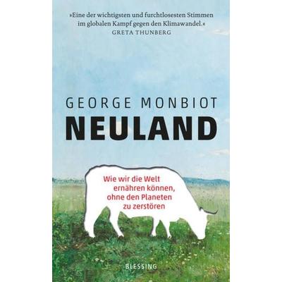 Neuland, Gebundene Ausgabe von George Monbiot, Blessing